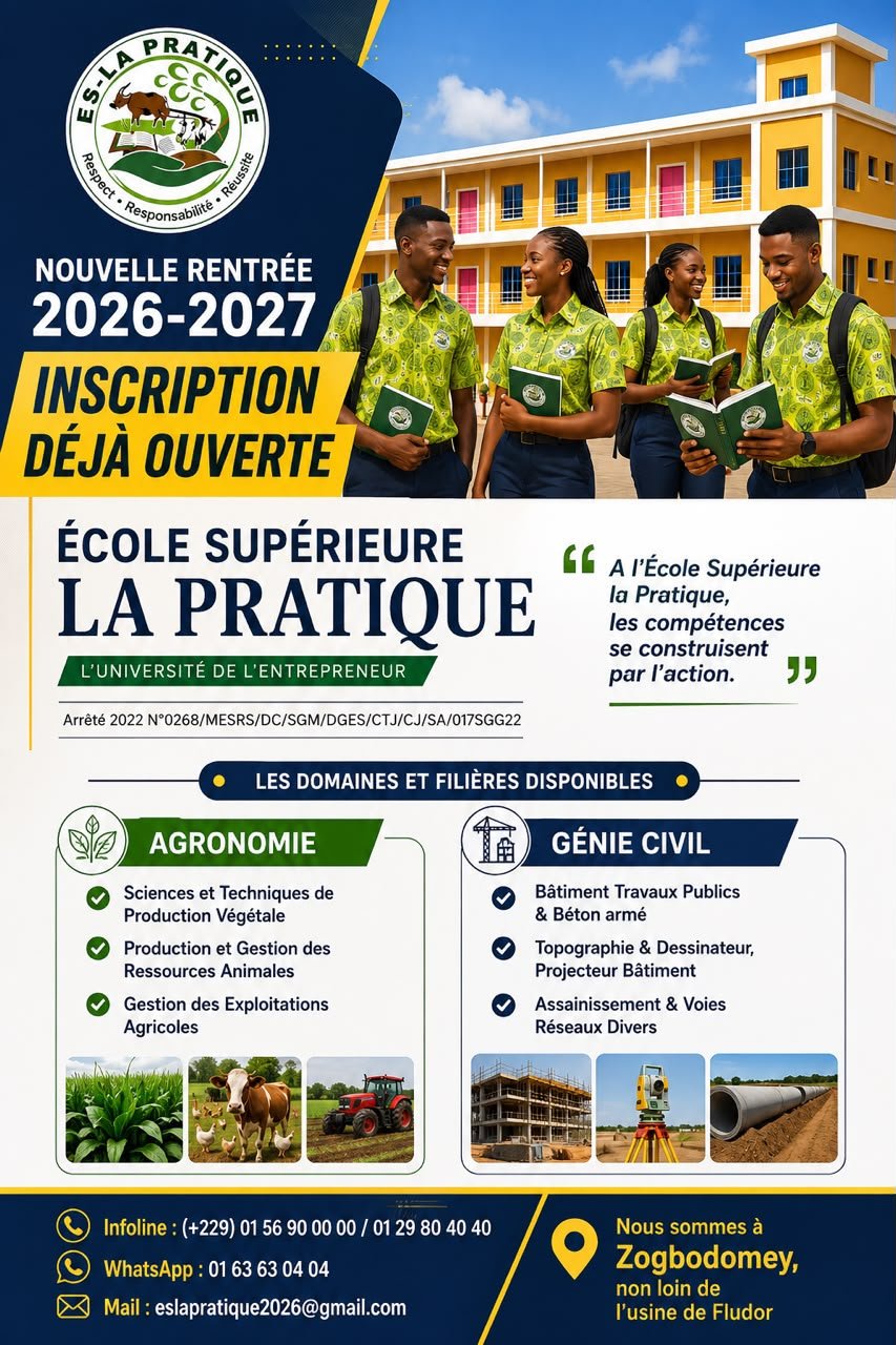 ENSEIGNEMENT SUPÉRIEUR / RENTRÉE ACADÉMIQUE 2026-2027 : ES LA PRATIQUE DE ZOGBODOMEY : UN APPEL AUX BACHELIERS POUR UNE FORMATION TOURNÉE VERS L’EMPLOI